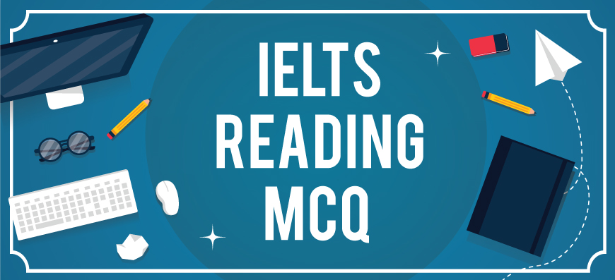 IELTS Reading Multiple Choice Questions